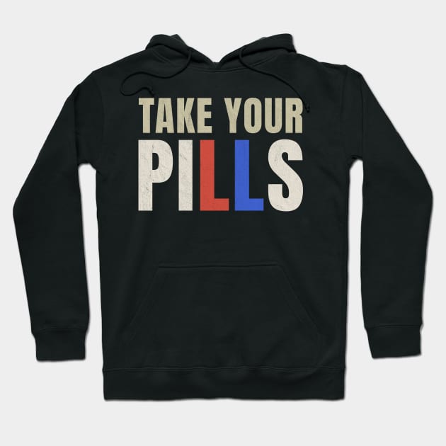 Take Your Pills ~ Pills Hoodie by Icrtee